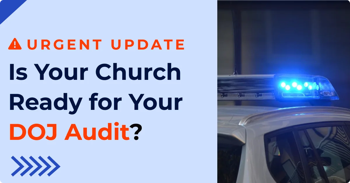 How to Get Your Church Ready for a DOJ Audit
