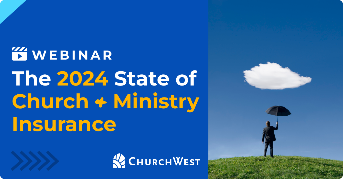 The 2024 State of Church & Ministry Insurance